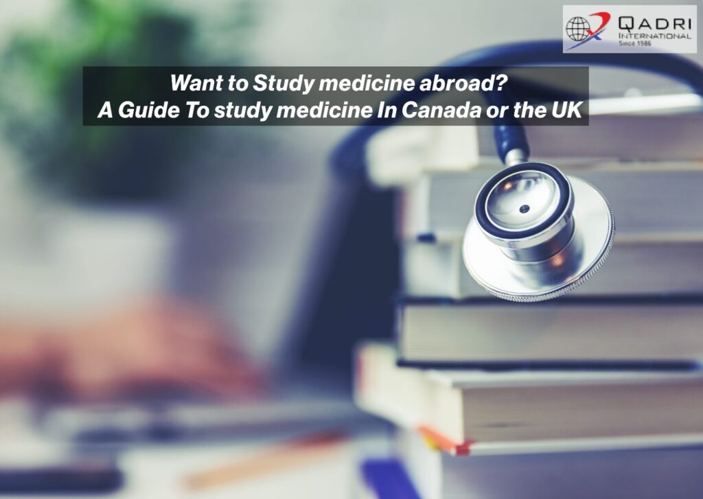 Want to Study medicine abroad? A Guide To study medicine In Canada or study medicine UK